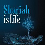 Shariah Is Life